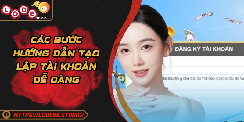 Các bước hướng dẫn tạo lập tài khoản dễ dàng