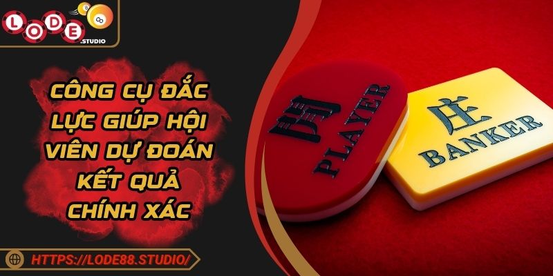 Công cụ đắc lực giúp hội viên dự đoán kết quả chính xác