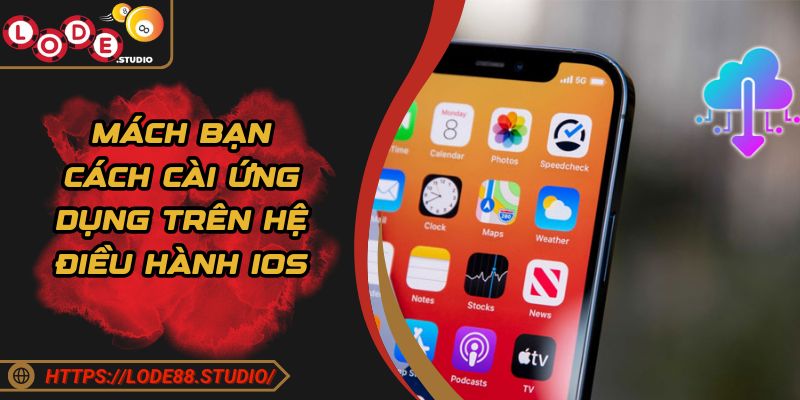 Mách bạn cách cài ứng dụng trên hệ điều hành iOS