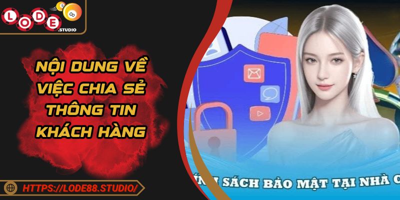 Nội dung về việc chia sẻ thông tin khách hàng