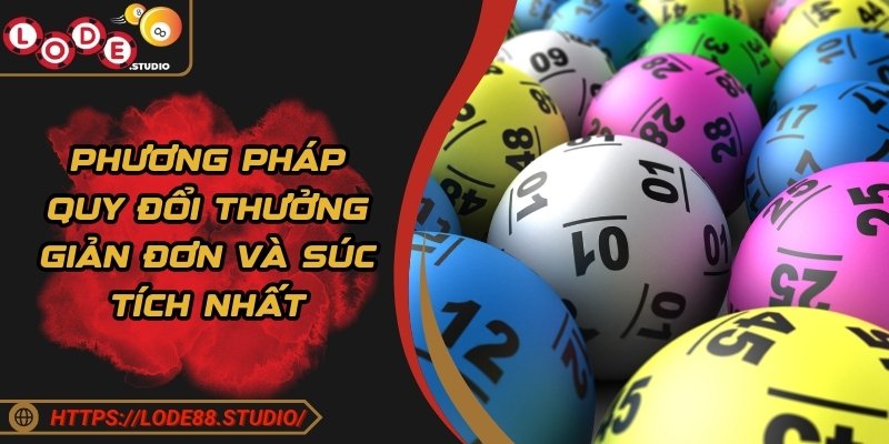 Phương pháp quy đổi thưởng giản đơn và súc tích nhất