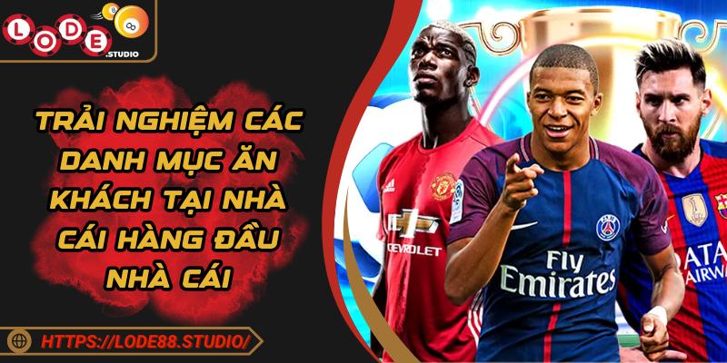 Trải nghiệm các danh mục ăn khách tại nhà cái hàng đầu