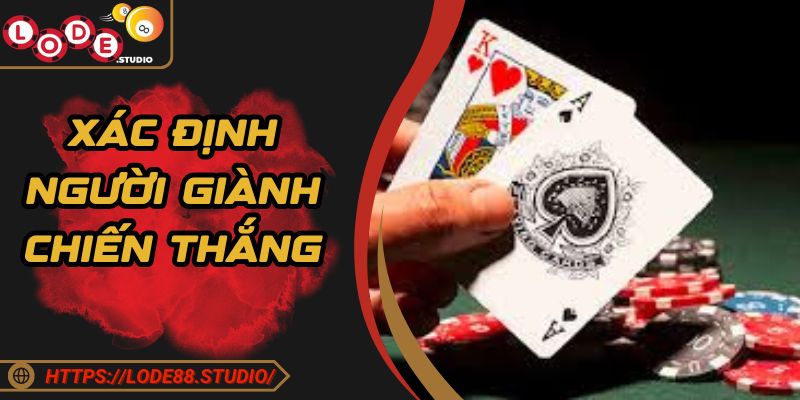 Xác định người giành chiến thắng và kết thúc cược